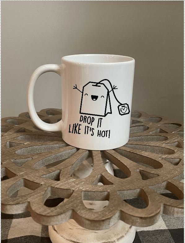 15oz Drop it Like it's Hot Mug!