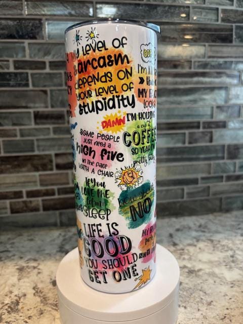 Sarcastic 20 oz tumbler!