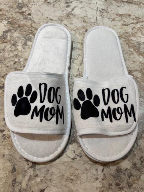 Dog/Cat Mom Slippers!
