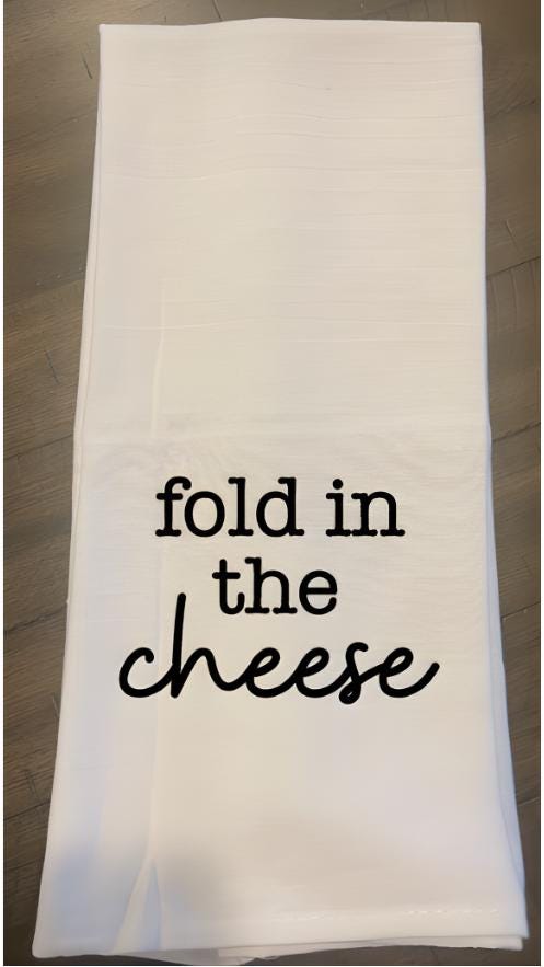 Fold in the Cheese Tea Towel!