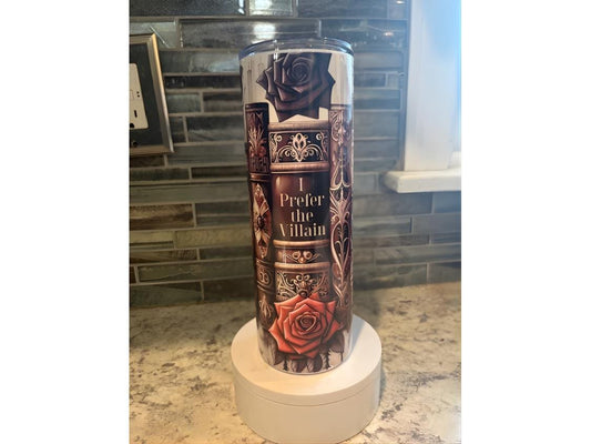 I Prefer the Villan Tumbler