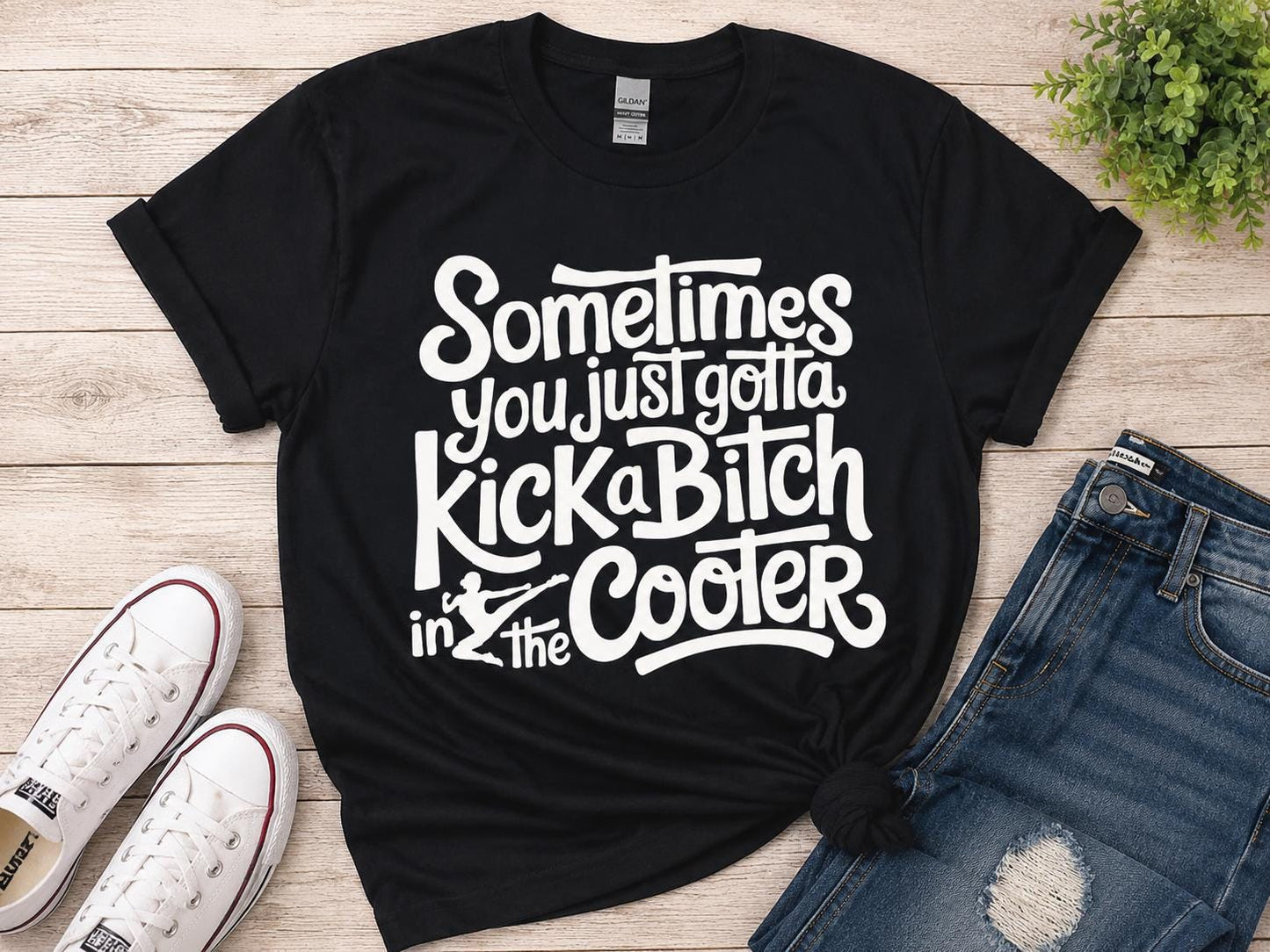 Hilarious Kick a Bitch in the Cooter T-Shirt!