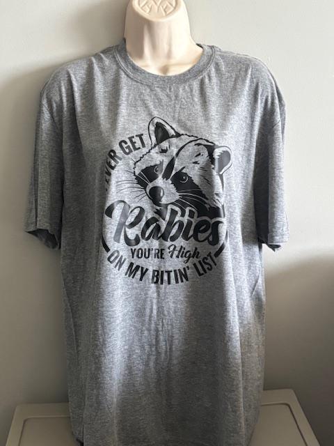If I Ever Get Rabies You're High on My Bitin' List Funny Raccoon Shirt