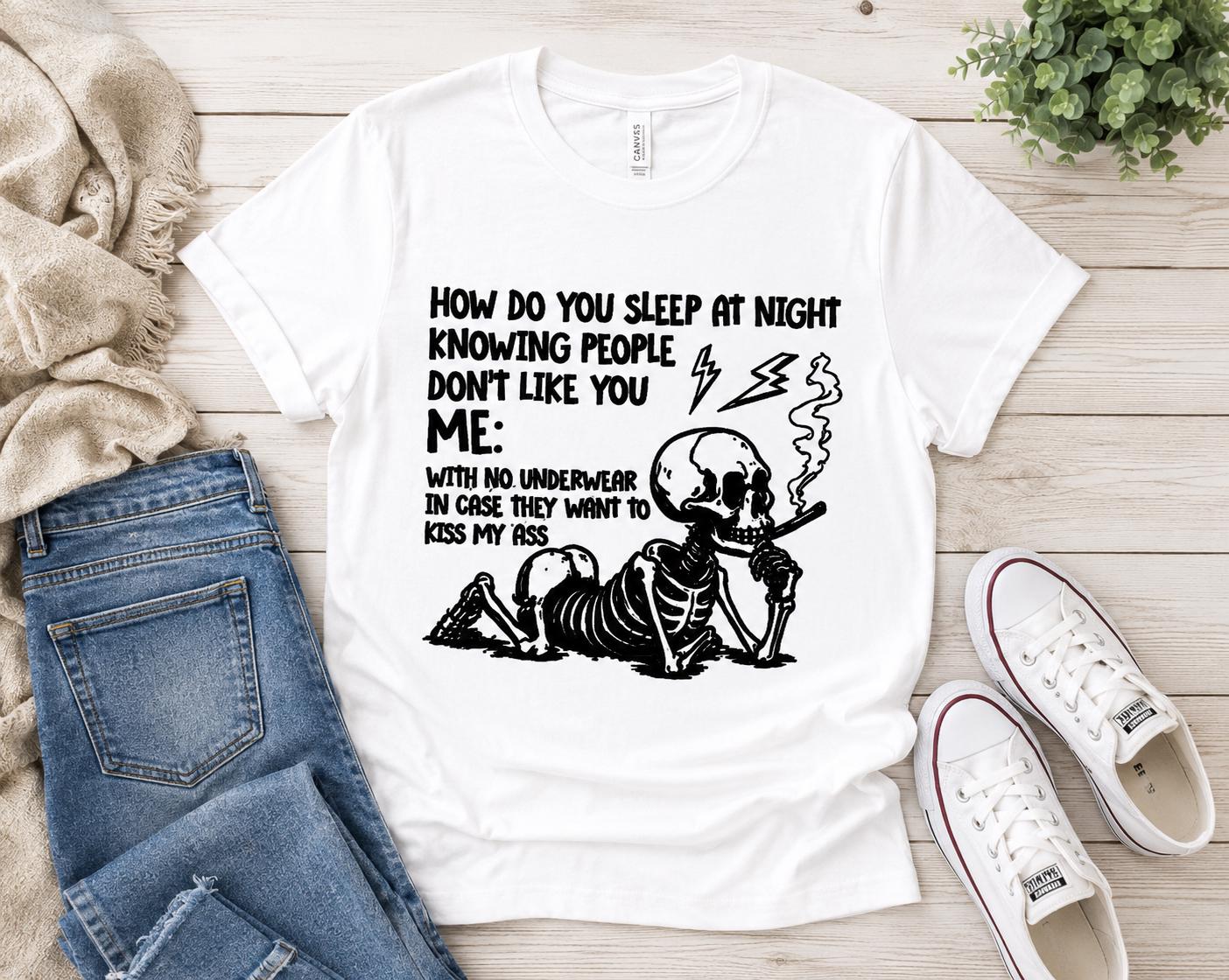 How Do You Sleep At Night T-Shirt