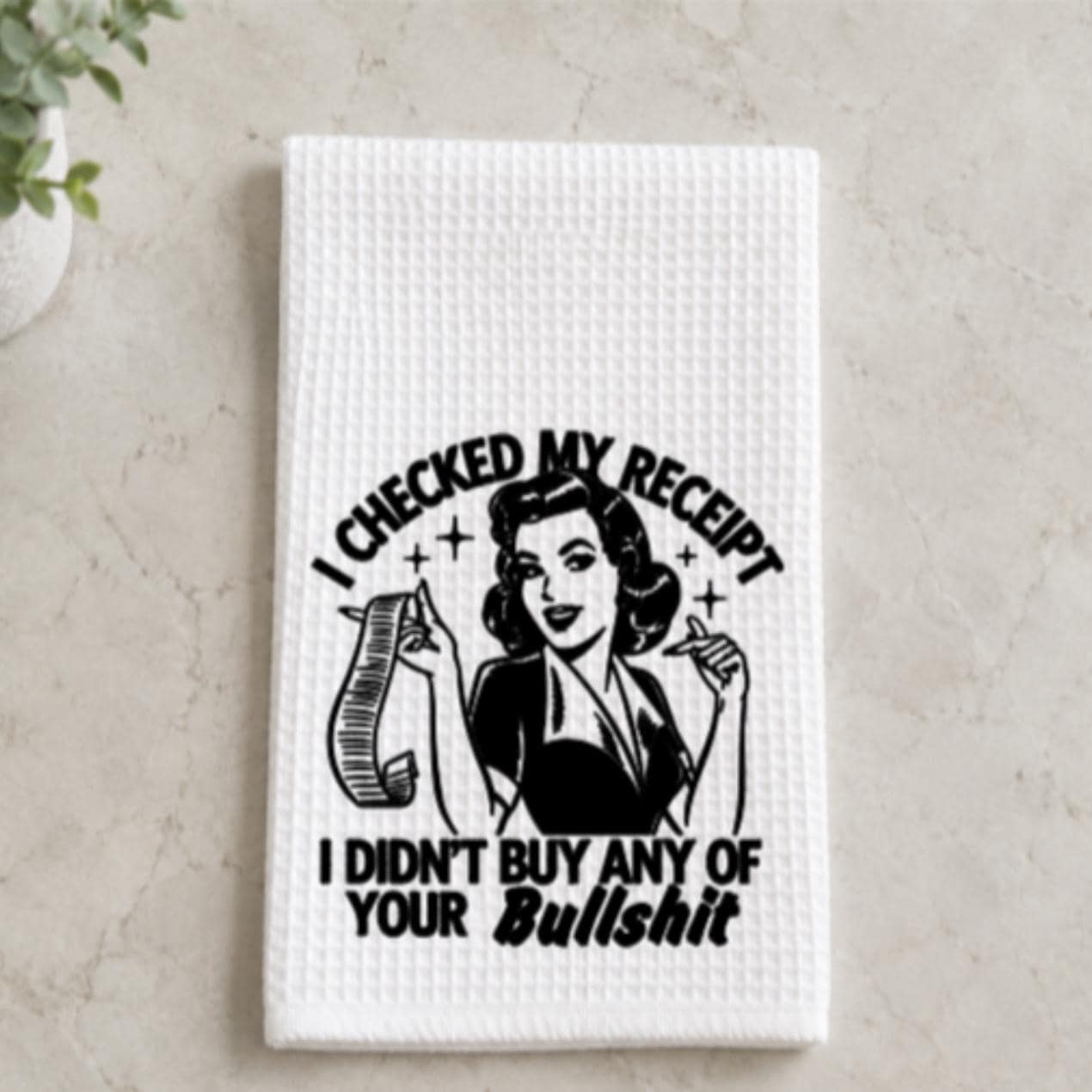 I checked my Receipt Tea Towel