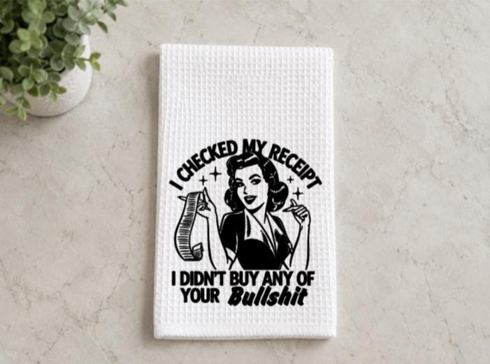 I checked my Receipt Tea Towel