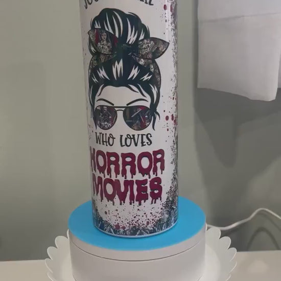 Just a Girl Who Loves Horror Movies Tumbler!